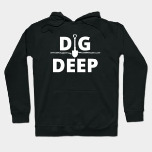 DIG DEEP Hoodie